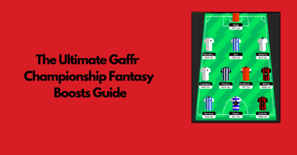 The Ultimate Gaffr Championship Fantasy Boosts Guide