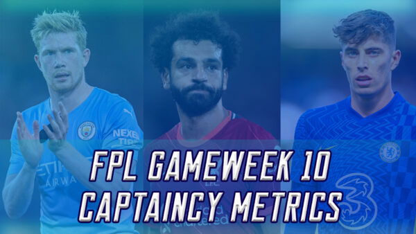 Top FPL Gameweek 10 Captain Picks Based on Analysis and Metrics