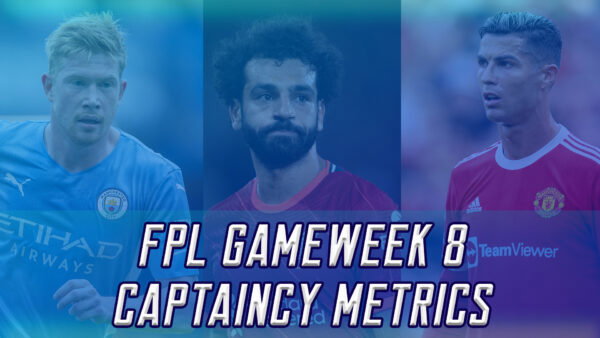 Top FPL Gameweek 8 Captain Picks Based on Analysis and Metrics