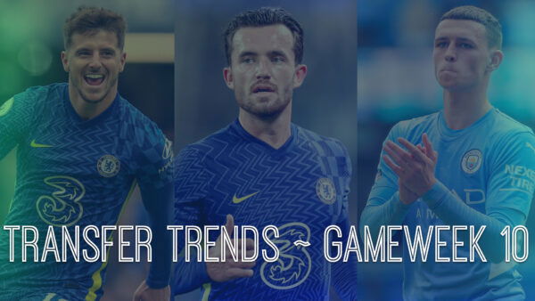 FPL GW10 Transfer Trends Analysis – Best Transfer Combinations