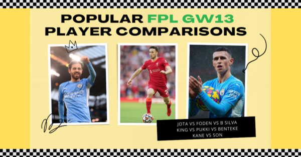Popular FPL Player Comparisons Ahead of FPL GW13