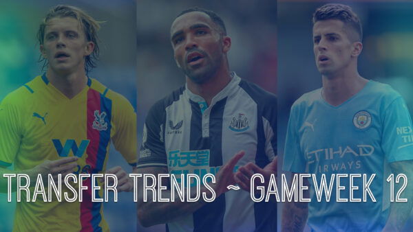 FPL GW12 Transfer Trends Analysis | Best Transfer Combinations