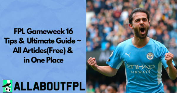 FPL GW16 Ultimate Guide: Tips, Differentials, Trends and Captaincy