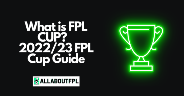 What is FPL CUP? What are the rules? | 2023/24 FPL Cup Guide