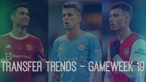 FPL GW19 Top Transfer Ins And Outs | Transfer Trends & Combinations