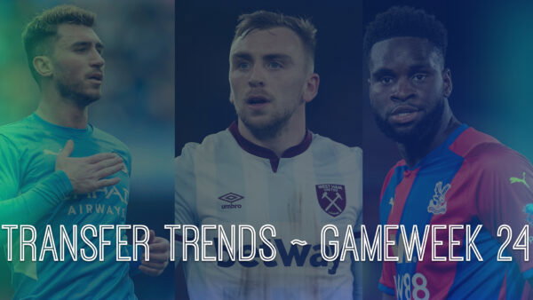 FPL GW24 Top Transfer Ins and Outs | Transfer Trends & Combinations