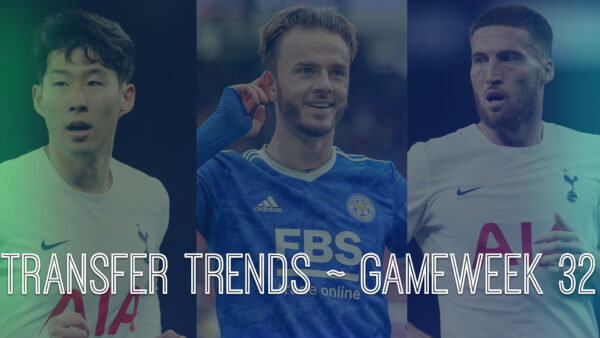 FPL GW32 Transfer Trends And Best Transfer Combinations