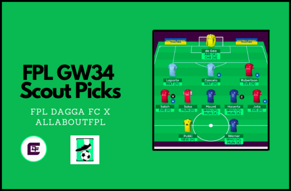 AllAboutFPL FPL GW34 Scout Picks | FPLDaggaFC