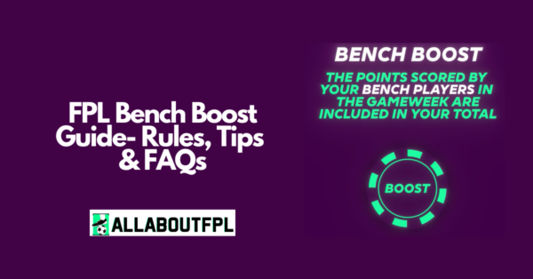 What is Bench Boost in FPL? | FPL Bench Boost Ultimate Guide