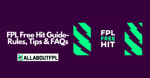 FPL Free Hit -Rules, Tips, and FAQs | Ultimate Beginner’s Guide