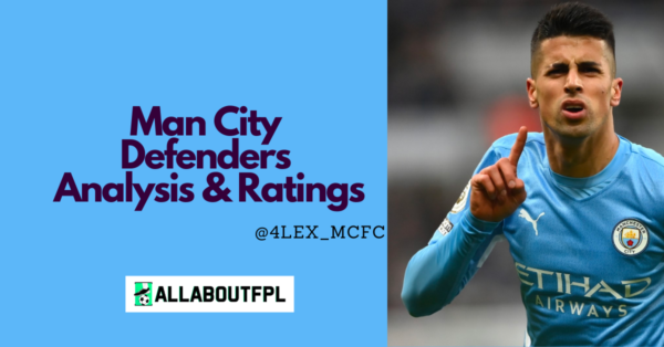 Man City Defenders Analysis & Ratings for 2022/23 FPL Season