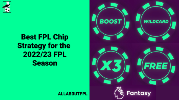 2022/23 FPL Chip Strategy: Guide on What to do with FPL Chips
