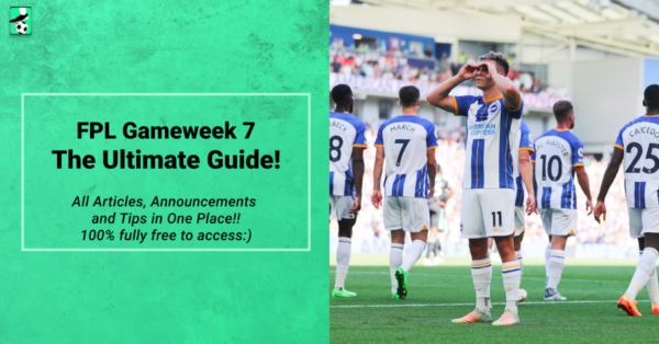 FPL GW7 Ultimate Guide: Tips, Differentials, Captaincy & More