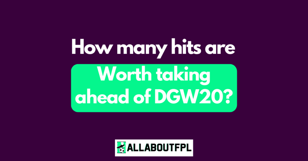 How many hits are worth taking in DGW20? 