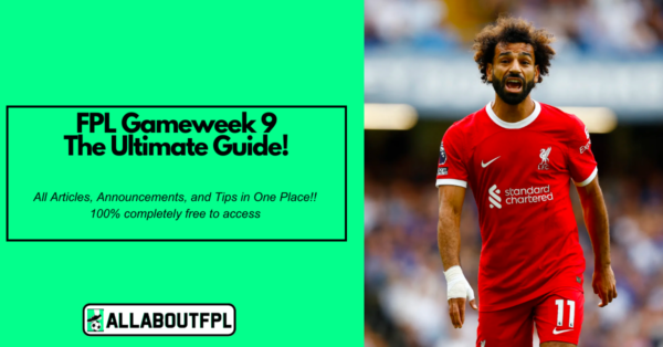 FPL GW9 Ultimate Guide: Tips, Differentials, Captaincy & More