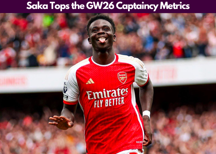 Saka tops our FPL Gameweek 26 Captaincy Metrics hence becoming the  best FPL BGW26 Captain Pick according to our captaincy metrics