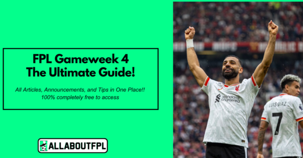 FPL GW4 Ultimate Guide: Tips, Differentials, Captaincy & More