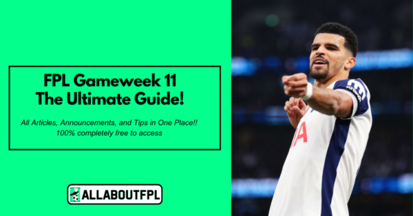 FPL GW11 Tips & Ultimate Guide: Differentials, Captaincy & More