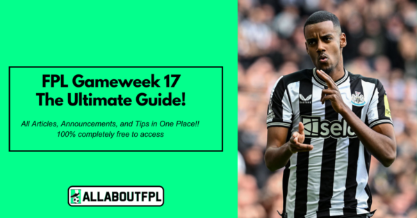 FPL GW17 Tips & Ultimate Guide: Differentials, Captaincy & More