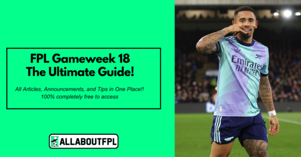 FPL GW18 Tips & Ultimate Guide: Differentials, Captaincy & More