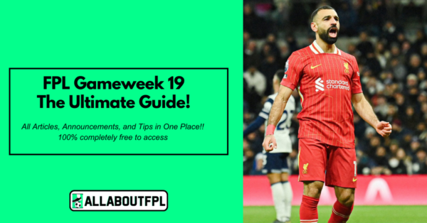 FPL GW19 Tips & Ultimate Guide: Differentials, Captaincy & More