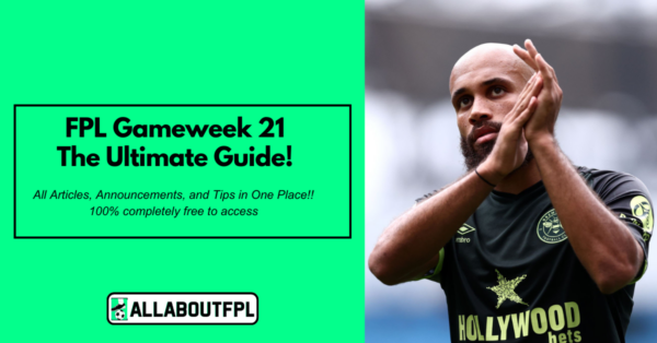 FPL GW21 Tips & Ultimate Guide: Differentials, Captaincy & More