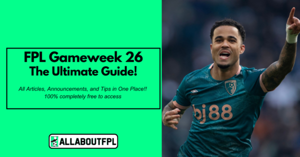 FPL GW26 Tips & Ultimate Guide: Differentials, Captaincy & More