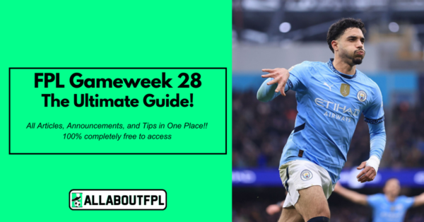FPL GW28 Tips & Ultimate Guide: Differentials, Captaincy & More