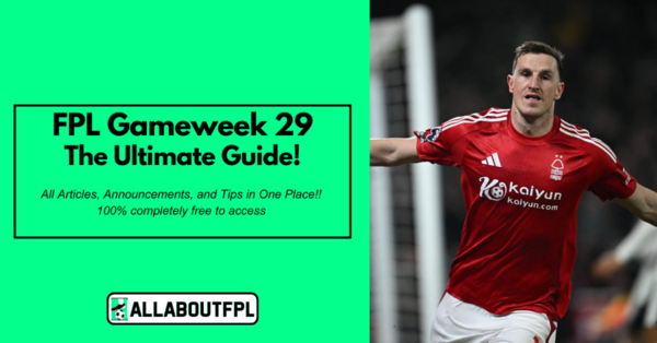 FPL GW29 Tips & Ultimate Guide: Differentials, Captaincy & More