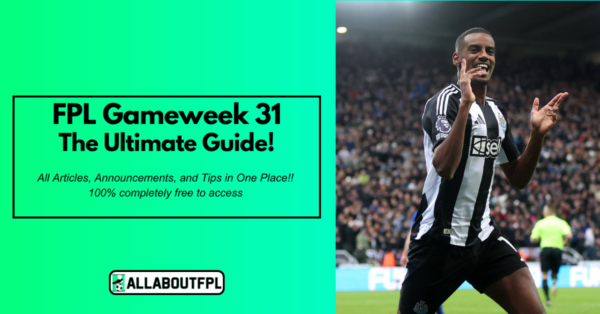 FPL GW31 Tips & Ultimate Guide: Differentials, Captaincy & More