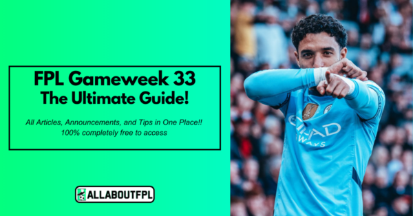 FPL GW33 Tips & Ultimate Guide: Differentials, Captaincy & More