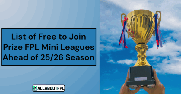 List of Free to Join Prize FPL Mini Leagues Ahead of 25/26 Season