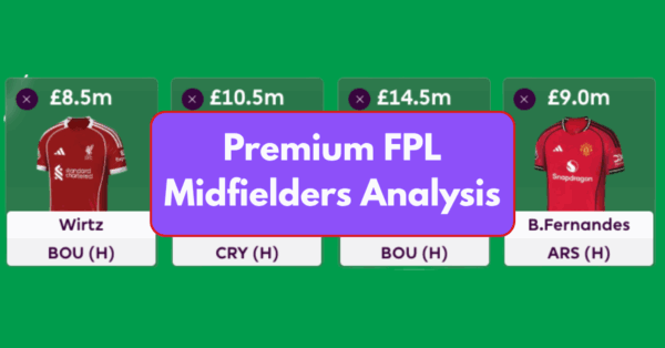 Best Premium FPL Midfielders (£8.5 – £14.5 Million) | 25/26 Season