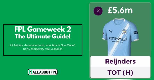 FPL GW2 Ultimate Guide: Tips, Differentials, Captaincy & More