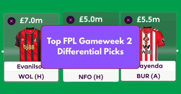 Top FPL GW2 Differential Picks to Target Ahead of GW2 Deadline