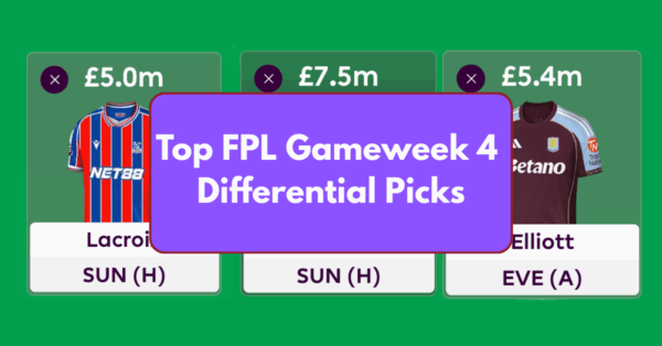 Top FPL GW4 Differential Picks to Target Ahead of GW4 Deadline