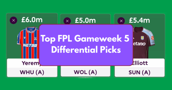 Top FPL GW5 Differential Picks to Target Ahead of GW5 Deadline