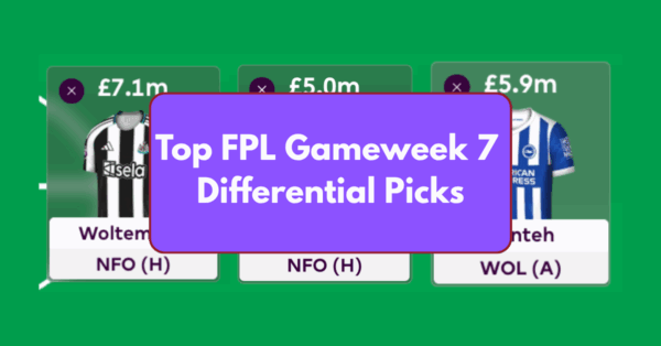 Top FPL GW7 Differential Picks to Target Ahead of GW7 Deadline