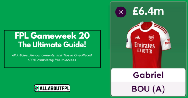 FPL GW20 Ultimate Guide: Tips, Differentials, Captaincy & More