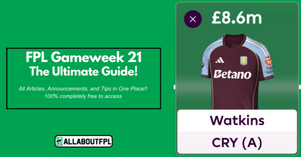 FPL GW21 Ultimate Guide: Tips, Differentials, Captaincy & More