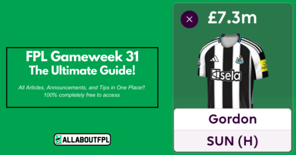 FPL GW31 Ultimate Guide: Tips, Differentials, Captaincy & More