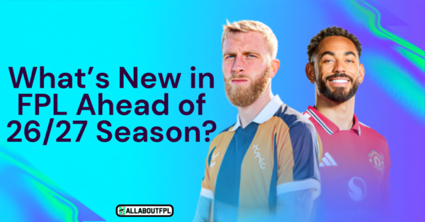 2026/27 FPL Season – New Rules & Changes | What’s New in FPL?